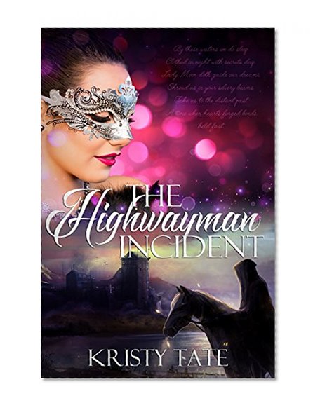 The Highwayman Incident: A time-travel romance (Witching Well Book 1)