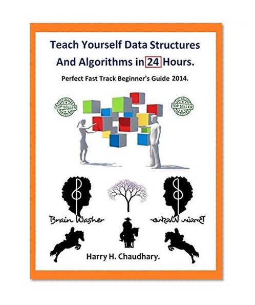 Teach Yourself Data Structures and Algorithms in 24 Hours: Perfect Fast Track Beginner's Guide