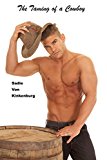The Taming of a Cowboy: An Interracial Black Woman/White Man Old Western Tale of Love and Lust (The Taming of Man Book 14)