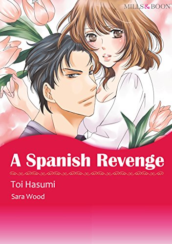 A Spanish Revenge: Mills & Boon comics