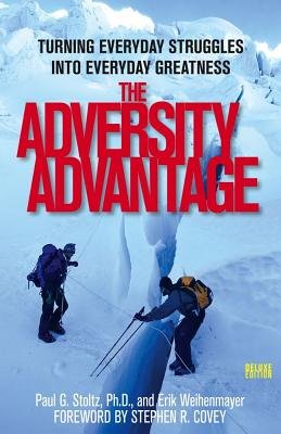 The Adversity Advantage( Turning Everyday Struggles Into Everyday Greatness)[ADVERSITY ADVANTAGE DLX/E][Paperback]