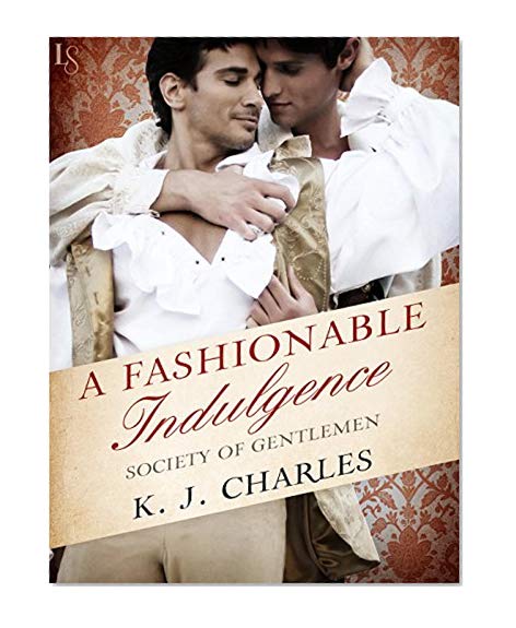 Book Cover A Fashionable Indulgence: A Society of Gentlemen Novel (Society of Gentlemen Series Book 1)