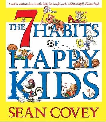 The 7 Habits of Happy Kids[7 HABITS OF HAPPY KIDS D][UNABRIDGED][Compact Disc]