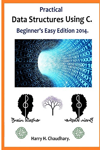 Practical Data Structures Using C: Beginner's Easy Edition