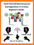 Teach Yourself Data Structures and Algorithms in 15 Days: Beginner's Guide
