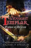 Orphan of Destiny[YOUNGEST TEMPLAR BK03 ORPHAN O][Paperback]