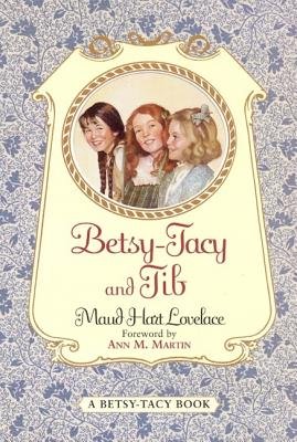 Book Cover Betsy-Tacy and Tib[BETSY-TACY & TIB][Paperback]