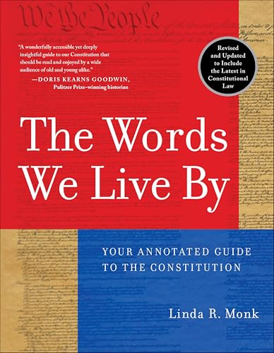 The Words We Live By: Your Annotated Guide to the Constitution (Stonesong Press Books)