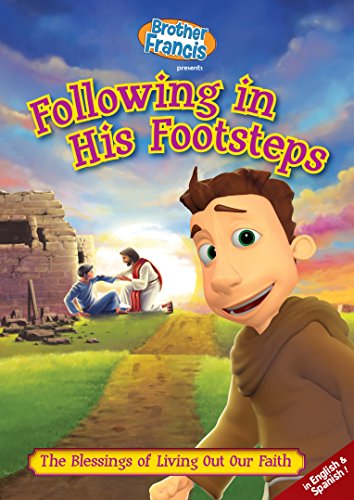 Brother Francis - Following in His Footsteps: The Blessings of Living Out Our Faith