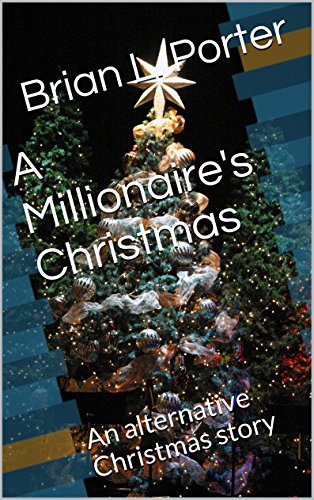 Book Cover A Millionaire's Christmas: An alternative Christmas story