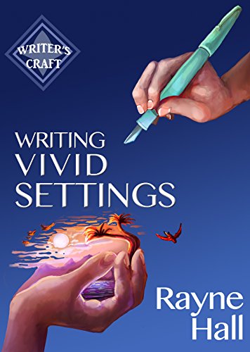 Book Cover Writing Vivid Settings: Professional Techniques for Fiction Authors (Writer's Craft Book 10)