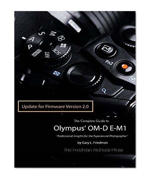 The Complete Guide to Olympus' E-m1 - Firmware 2.0 Changes