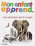 Mon Enfant Apprend Les animaux de la jungle: Imagier Les animaux de la jungle (French Edition)