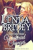 Mail Order Bride - Westward Changes: Historical Western Cowboy Romance Novel (Montana Mail Order Brides Book 14)