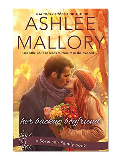 Her Backup Boyfriend (Entangled Bliss) (Sorensen Family)