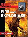 Fire and Explosives (Forensic Evidence)