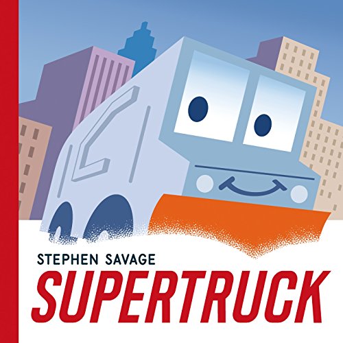 Supertruck (Ala Notable Children's Books. Younger Readers (Awards))