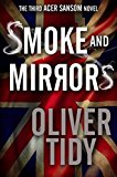 Smoke and Mirrors (The Acer Sansom Novels Book 3)