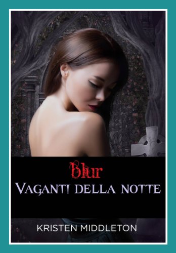 Blur - Vaganti della notte (Italian Edition)