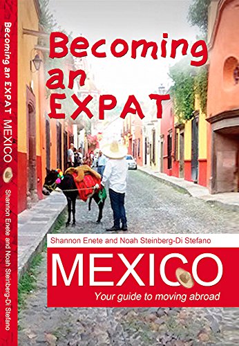 Book Cover Becoming an Expat Mexico: Your guide to moving abroad