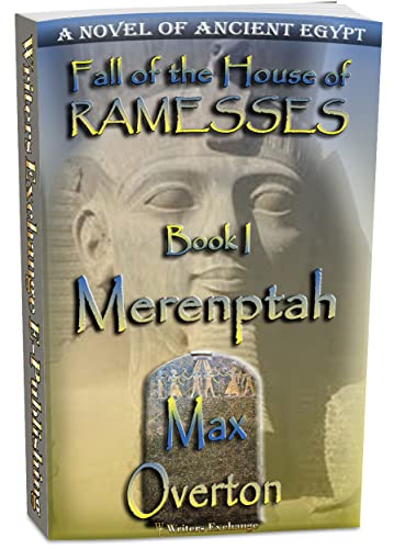 Fall of the House of Ramesses, Book 1: Merenptah: A Novel of Ancient Egpyt (Fall of the House of Ramesses, Ancient Egyptian Novels)