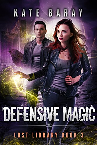 Defensive Magic: A Paranormal Urban Fantasy Tale (Lost Library Book 3)