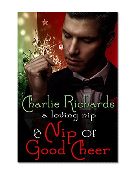 A Nip of Good Cheer (A Loving Nip Book 1)