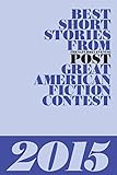 Best Short Stories from The Saturday Evening Post 2015 (The Saturday Evening Post's Great American Fiction Contest)