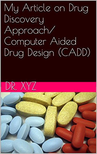 My Article on Drug Discovery Approach/ Computer Aided Drug Design (CADD)