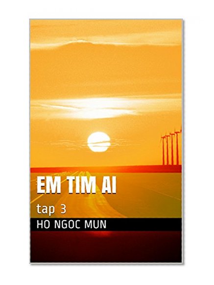 Em Tim Ai: tap 3 (Afrikaans Edition)