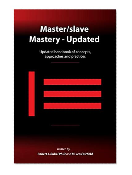 Master/slave Mastery: Updated handbook of concepts, approaches, and practices