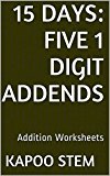 15 Addition Worksheets with Five 1-Digit Addends: Math Practice Workbook (15 Days Math Addition Series 16)