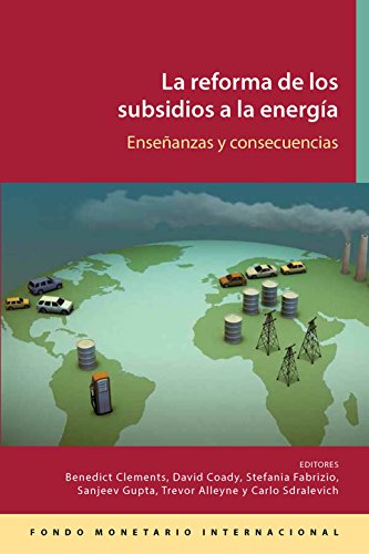 Reforma de los subsidios a la energía : Lecciones e implicaciones (Spanish Edition)