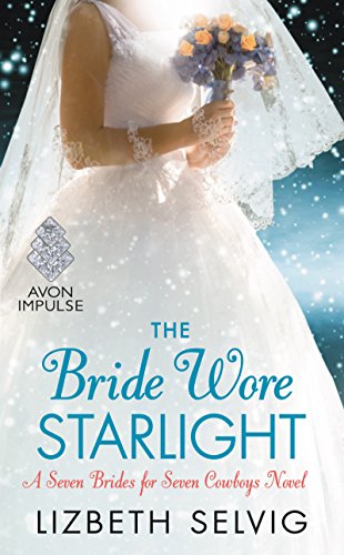 Book Cover The Bride Wore Starlight: A Seven Brides for Seven Cowboys Novel