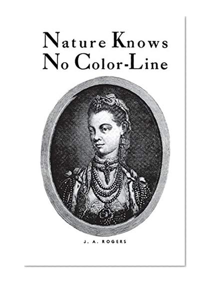 Book Cover Nature Knows No Color-Line: Research into the Negro Ancestry in the White Race