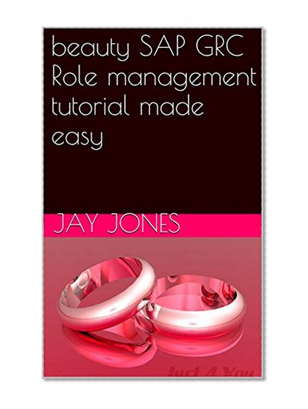 beauty SAP GRC Role management tutorial made easy: sap course, sap definition, sap stands for, sap training, sap tutorial, sap modules, sap certification