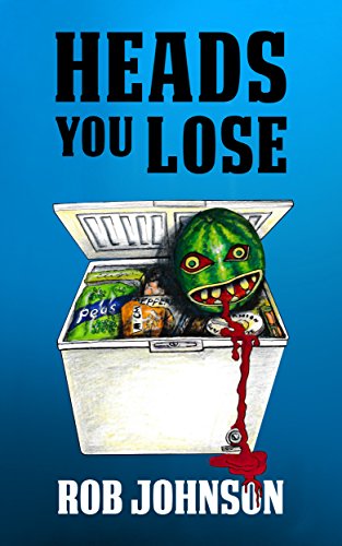 Heads You Lose (Lifting the Lid Book 2)