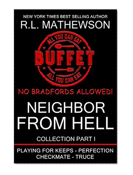 The Neighbor from Hell Collection I (The Neighbor from Hell Series Book 1)