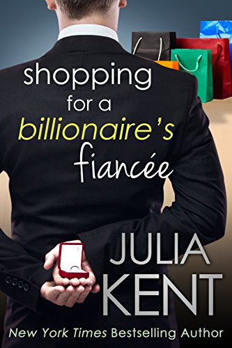 Book Cover Shopping for a Billionaire's Fiancee (Shopping for a Billionaire series Book 6)