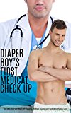 DIAPER BOY'S FIRST MEDICAL CHECK UP: An ABDL Gay MM Story of Diapers, Medical Exams and Taboo Forbidden Love