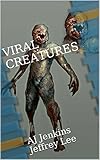 VIRAL CREATURES: AJ Jenkins Jeffrey Lee