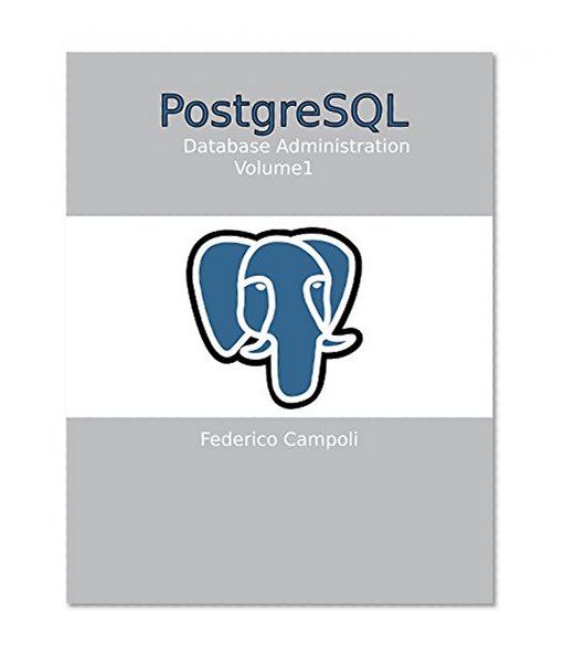 PostgreSQL Database Administration: Basic concepts