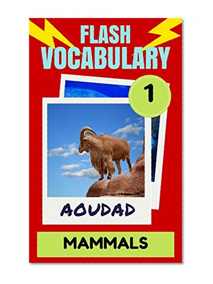 Flash Vocabulary #1: 101 Mammals (Flash Vocabulary Builders)