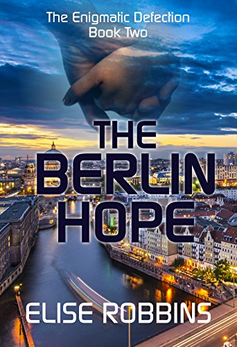 Book Cover The Berlin Hope (The Enigmatic Defection Book 2)