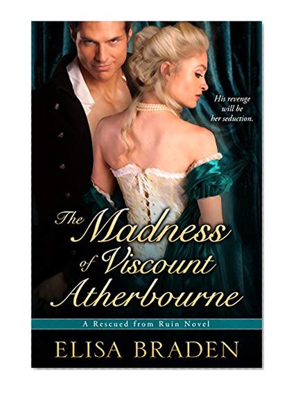 Book Cover The Madness of Viscount Atherbourne (Rescued from Ruin Book 1)