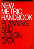 By David Adler BSc DIC CEng MICE New Metric Handbook: Planning and design data (New i.e. 5th ed) [Paperback]