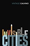 By Italo Calvino Invisible Cities (New Ed) [Paperback]