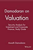By Aswath Damodaran Damodaran on Valuation, Study Guide: Security Analysis for Investment and Corporate Finance (1st First Edition) [Paperback]