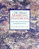 By Diane Maurer-Mathison The Ultimate Marbling Handbook: A Guide to Basic and Advanced Techniques for Marbling Paper and Fabr [Paperback]