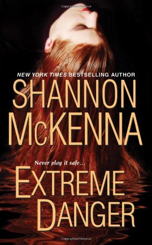 By Shannon McKenna Extreme Danger (Reprint) [Mass Market Paperback]